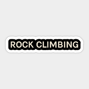 Rock Climbing Passions Interests Fun Things to Do Sticker